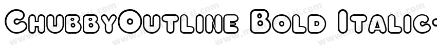 ChubbyOutline Bold Italic字体转换